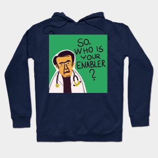 Dr Now Who is your enabler? Hoodie
